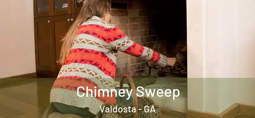  Chimney Sweep Valdosta - GA