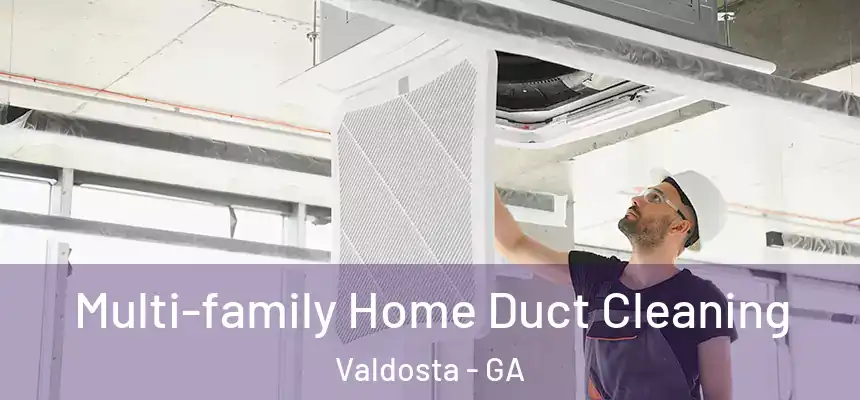  Multi-family Home Duct Cleaning Valdosta - GA