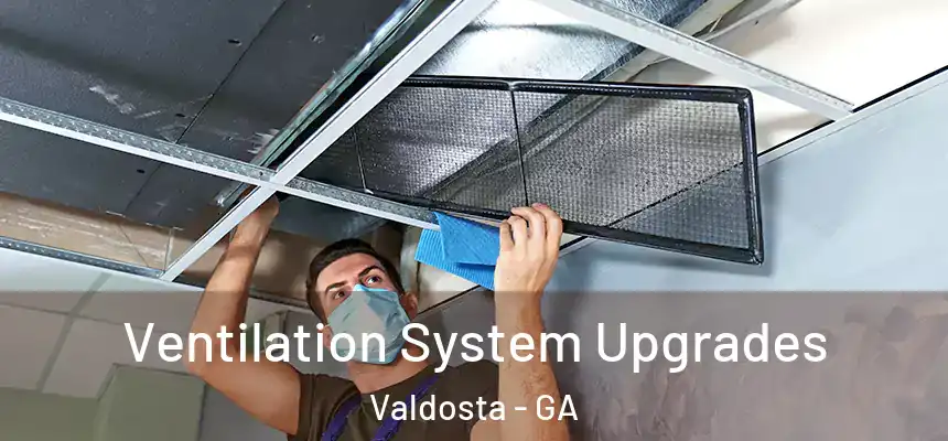  Ventilation System Upgrades Valdosta - GA